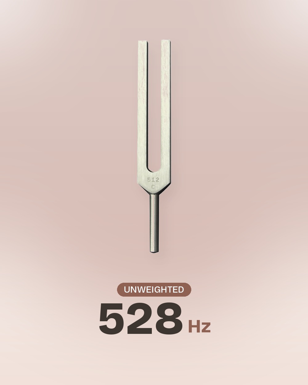 Unweighted Tuning Fork, 528 Hz